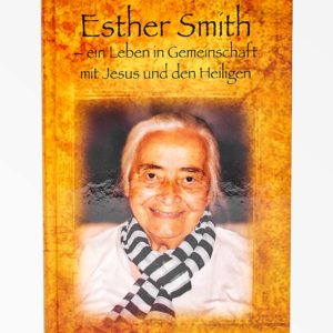 Esther Smith - Erlebnisse aus einem Leben für Jesus