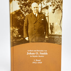 Artikel und Berichte von Johan O. Smith - Band 1